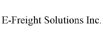 E-FREIGHT SOLUTIONS INC.