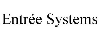 ENTRÉE SYSTEMS