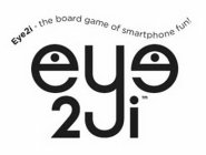 EYE2I THE BOARD GAME OF SMARTPHONE FUN! EYE 2I