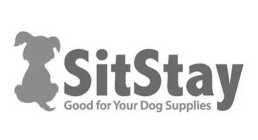 SITSTAY GOOD FOR YOUR DOG SUPPLIES
