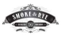 SMOKE & RYE BURGERS S&R BOURBON