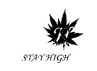 S H STAY HIGH