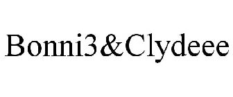 BONNI3&CLYDEEE