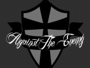 AGAINST THE ENEMY