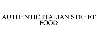 AUTHENTIC ITALIAN STREET FOOD