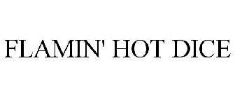 FLAMIN' HOT DICE