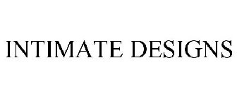 INTIMATE DESIGNS