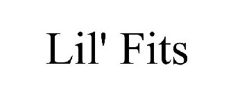LIL' FITS