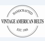 HANDCRAFTED VINTAGE AMERICAN BELTS EST. 1968