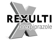 REXULTI BREXPIPRAZOLE X