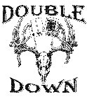 DOUBLE DOWN