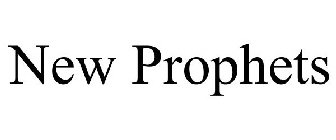 NEW PROPHETS