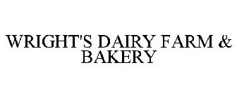 WRIGHT'S DAIRY FARM & BAKERY