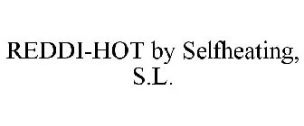 REDDI-HOT BY SELFHEATING, S.L.