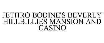 JETHRO BODINE'S BEVERLY HILLBILLIES MANSION AND CASINO