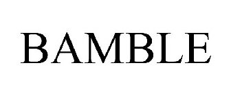 BAMBLE