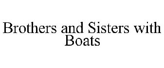 BROTHERS AND SISTERS WITH BOATS