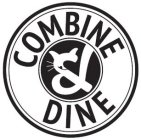 COMBINE & DINE