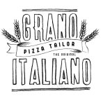 GRANO ITALIANO PIZZA TAILOR THE ORIGINAL
