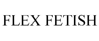 FLEX FETISH