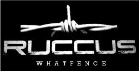 RUCCUS WHATFENCE