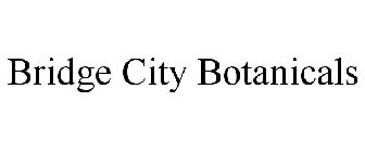 BRIDGE CITY BOTANICALS