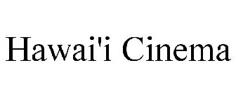 HAWAI'I CINEMA