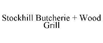 STOCKHILL BUTCHERIE + WOOD GRILL