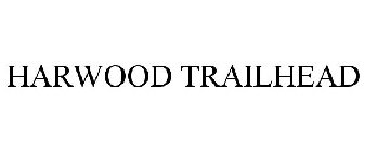 HARWOOD TRAILHEAD