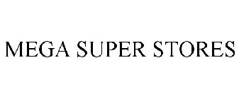 MEGA SUPER STORES