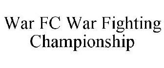 WAR FC WAR FIGHTING CHAMPIONSHIP