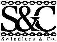 S&C SWINDLERS & C0.