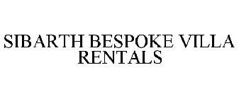 SIBARTH BESPOKE VILLA RENTALS