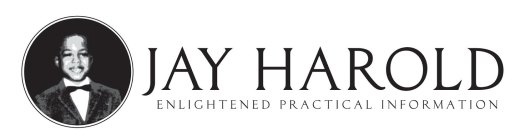 JAY HAROLD ENLIGHTENED PRACTICAL INFORMATION