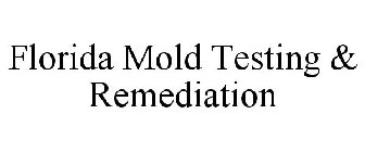 FLORIDA MOLD TESTING & REMEDIATION