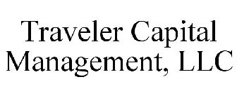 TRAVELER CAPITAL MANAGEMENT, LLC