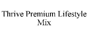 THRIVE PREMIUM LIFESTYLE MIX