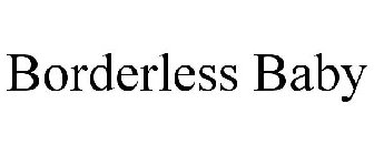 BORDERLESS BABY