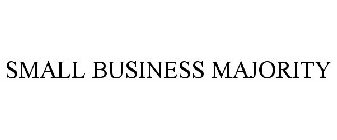 SMALL BUSINESS MAJORITY