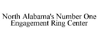 NORTH ALABAMA'S NUMBER ONE ENGAGEMENT RING CENTER
