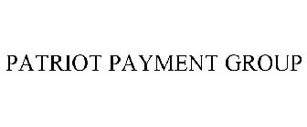 PATRIOT PAYMENT GROUP
