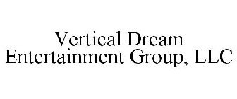 VERTICAL DREAM ENTERTAINMENT GROUP, LLC