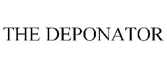 THE DEPONATOR