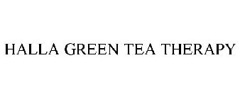 HALLA GREEN TEA THERAPY