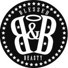B&B BLESSED & BEASTY