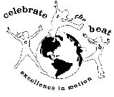 CELEBRATE THE BEAT CTB EXCELLENCE IN MOTION