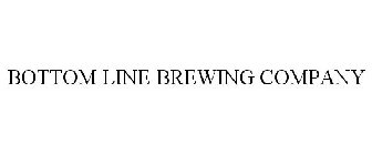 BOTTOM LINE BREWING COMPANY