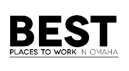 BEST PLACES TO WORK IN OMAHA