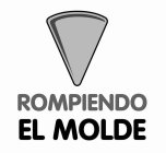 ROMPIENDO EL MOLDE