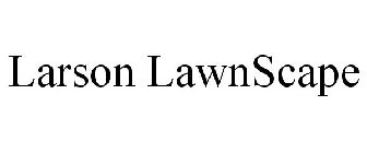 LARSON LAWNSCAPE